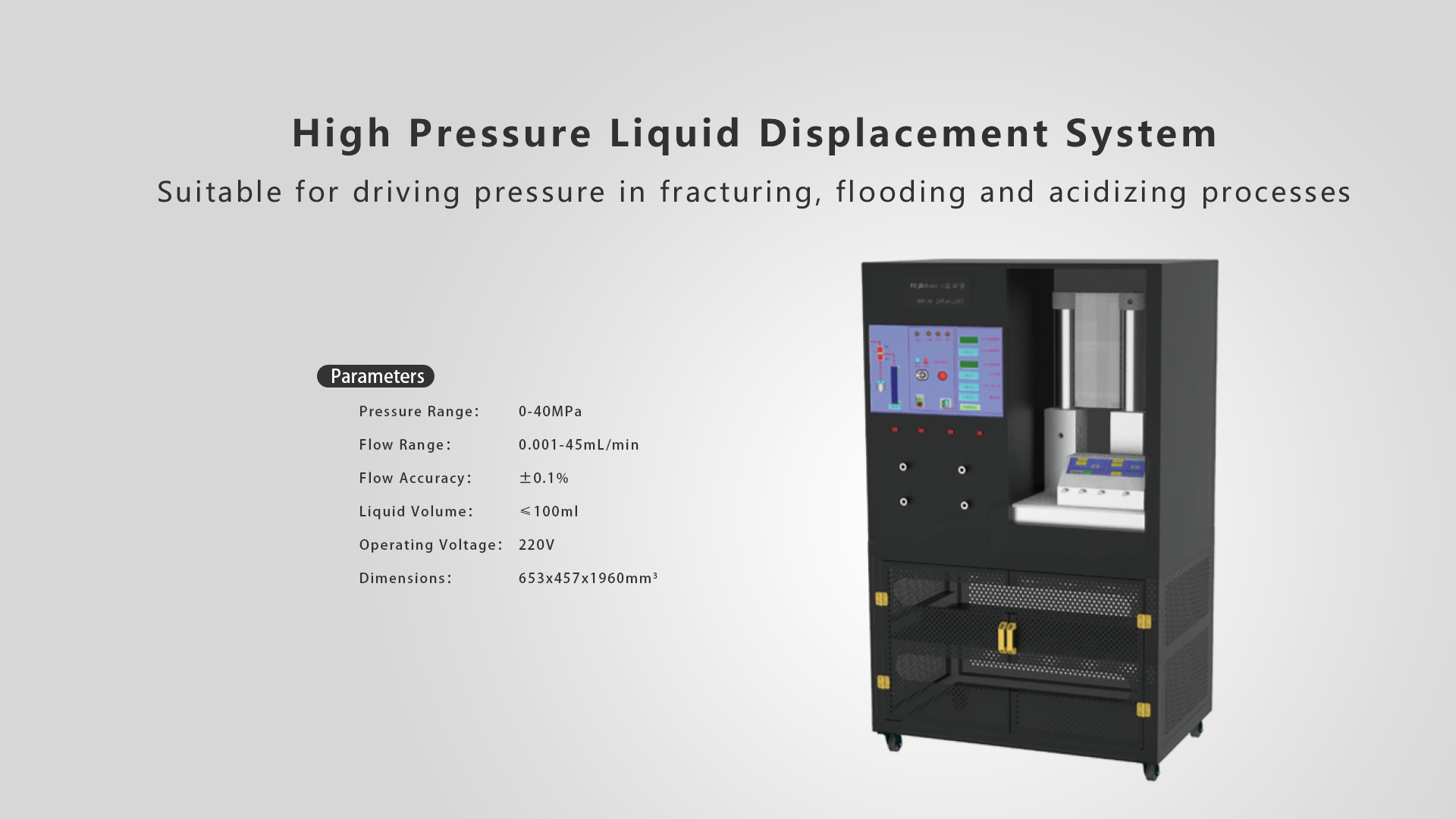 High Pressure Liquid Displacement System